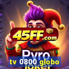 tv 0800 globo